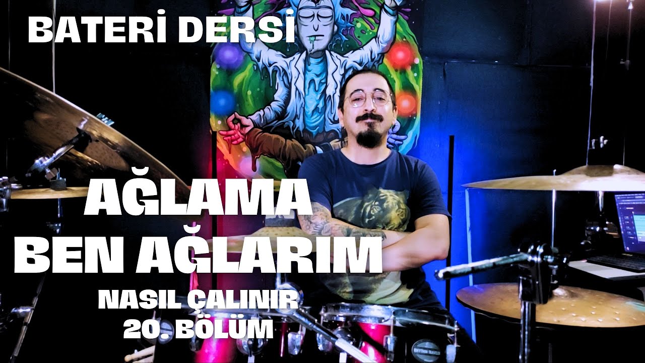 Ağlama Ben Ağlarım (Can Ozan) Bateri Dersi - Nasıl Çalınır 20. Bölüm