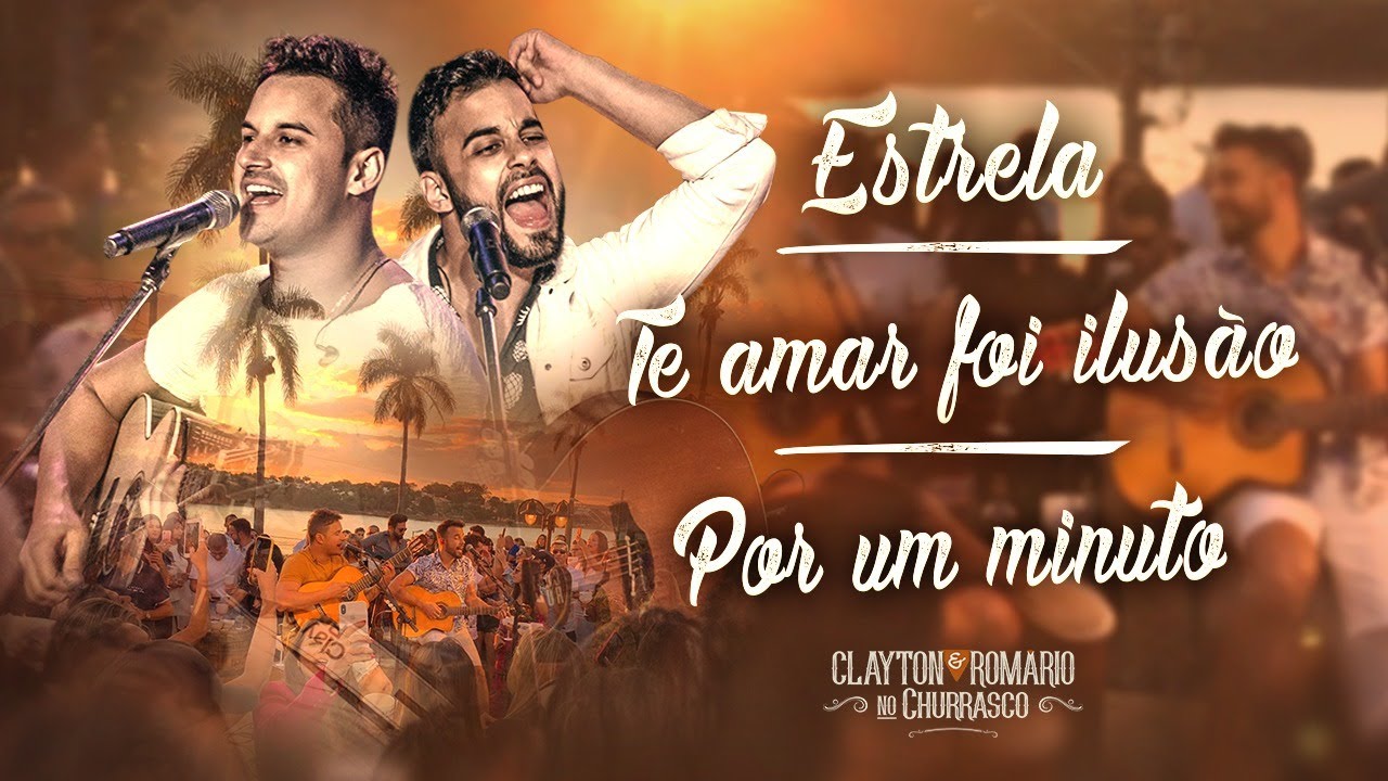 Clayton e Romário - Estrela / Te Amar Foi Ilusão / Por Um Minuto - DVD no Churrasco