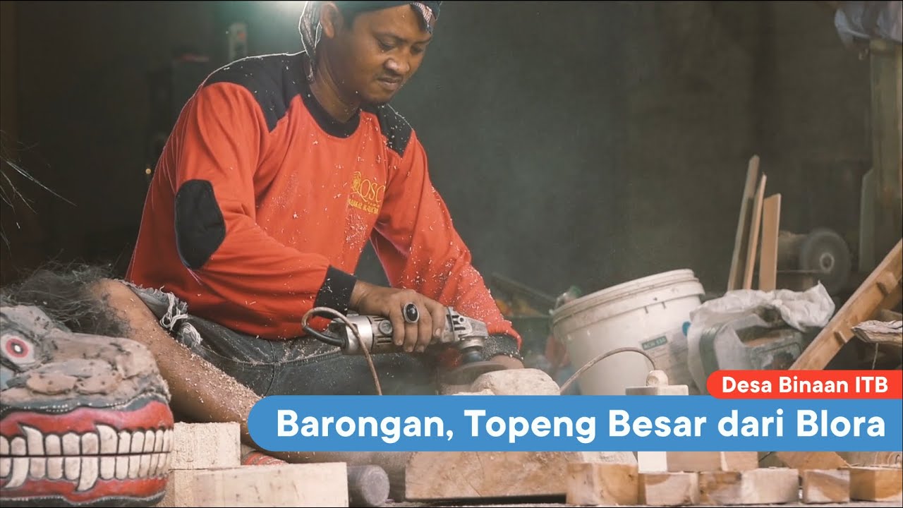 [Desa Binaan ITB] BARONGAN, Topeng Besar dari Blora