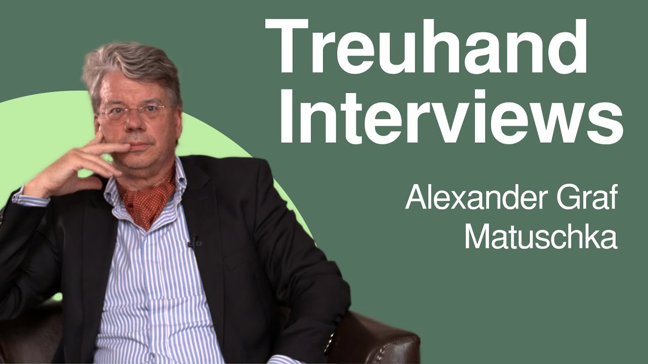 Treuhand: Interview mit Alexander Graf Matuschka