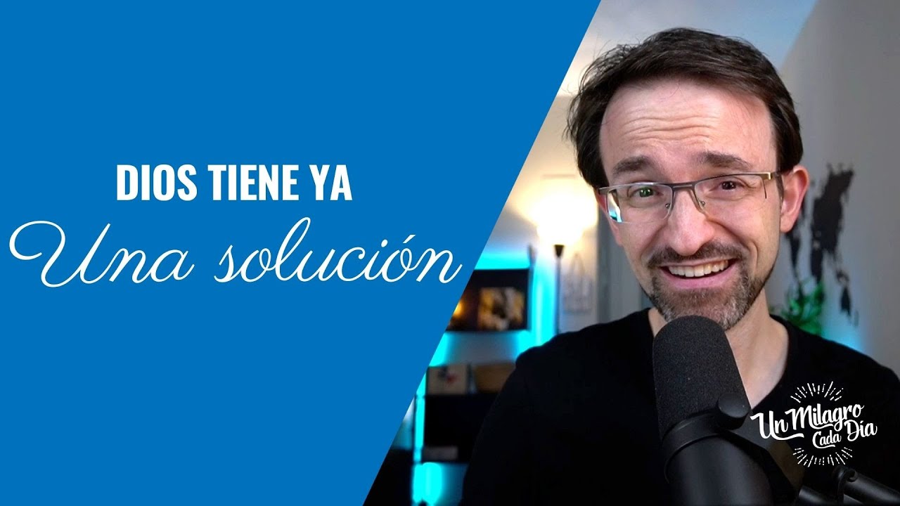 😄 Dios tiene ya una solución