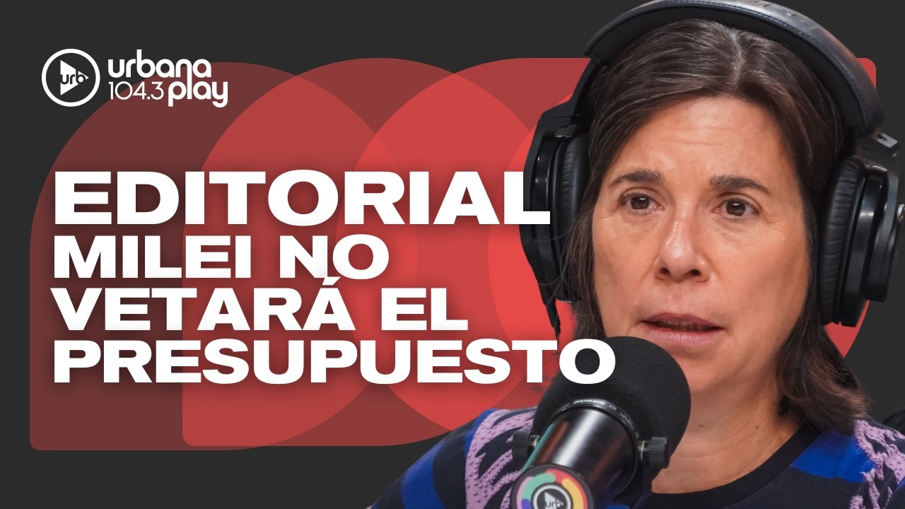 Editorial de Mar&iacute;a O'Donnell: presupuesto 2026, Andr&eacute;z V&aacute;zquez en ARCA, turismo vs INDEC #DeAc&aacute;EnM&aacute;s
