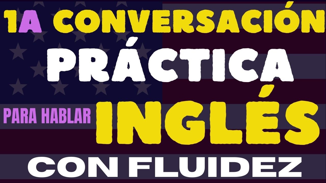 🎧 DOMINA ESTA CONVERSACIÓN PRÁCTICA Y TU INGLÉS CRECERÁ RÁPIDO Y FÁCIL | CURSO DE INGLÉS COMPLETO