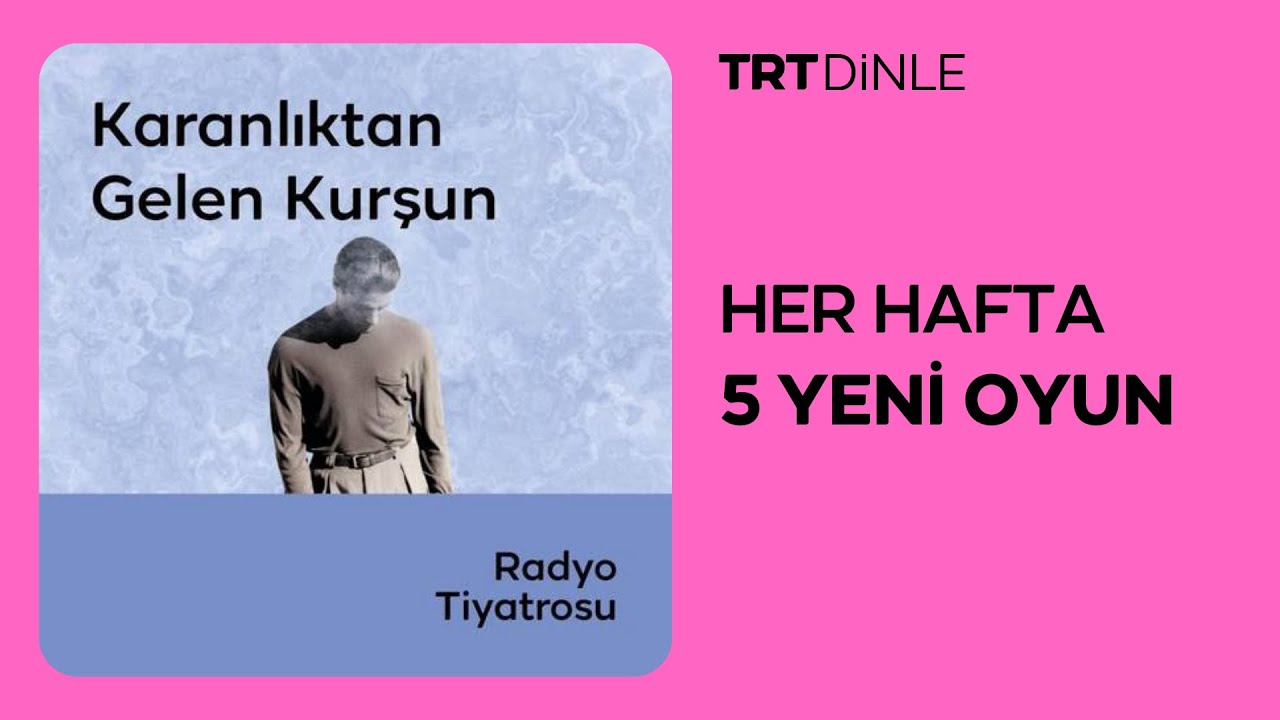 Radyo Tiyatrosu: Karanlıktan Gelen Kurşun | Dram