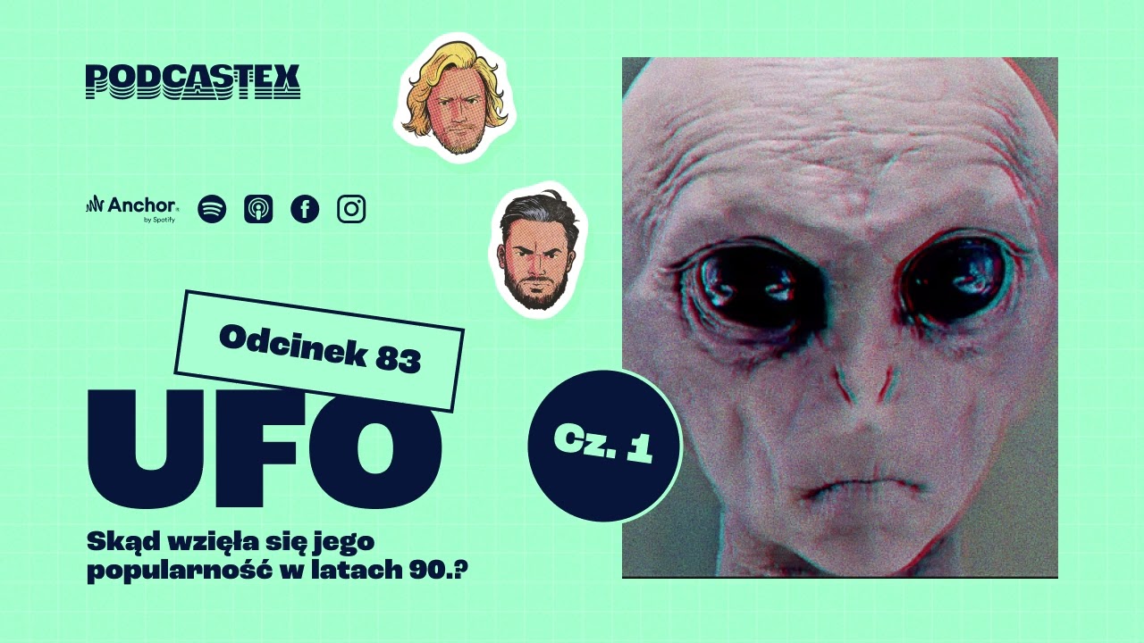 Podcastex odc. 83: UFO, część 1. Skąd wzięła się popularność tego tematu w latach 90.?