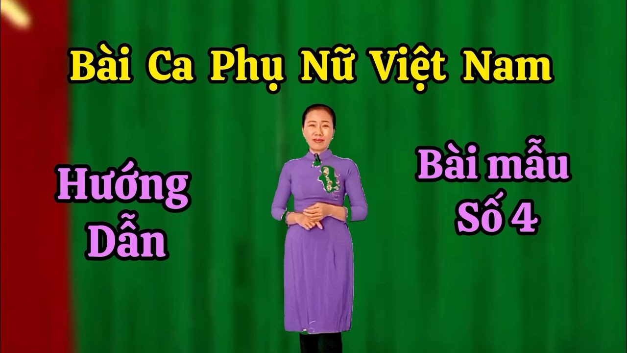 Hướng Dẫn Bài Ca Phụ Nữ Việt Nam (Bài Mẫu số 4). HLHPN. Thanh Hằng.