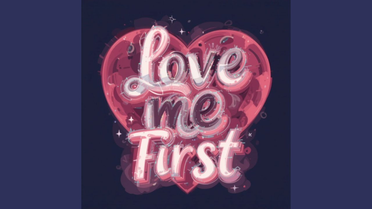 Love Me First