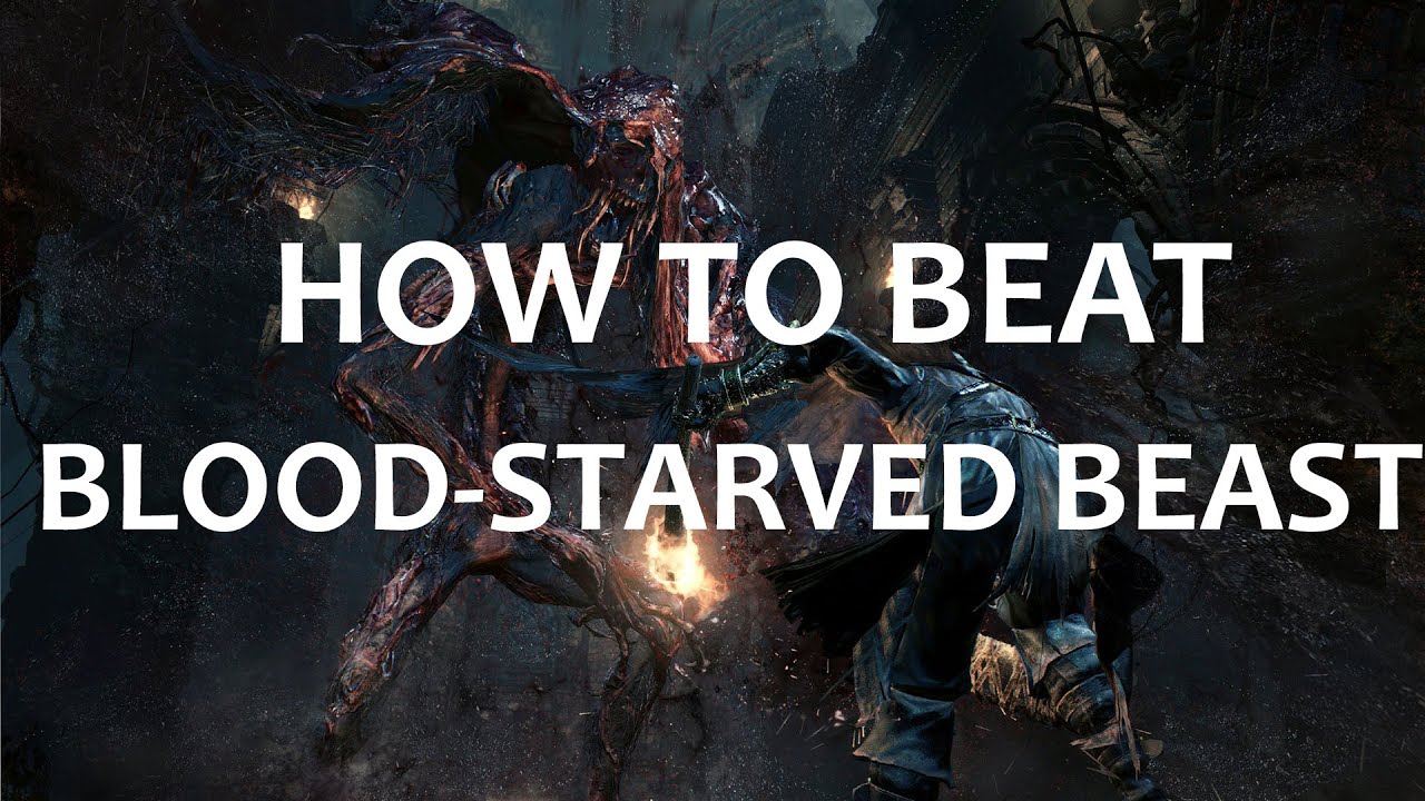 Bloodborne - Blood-Starved Beast - Easy Kill