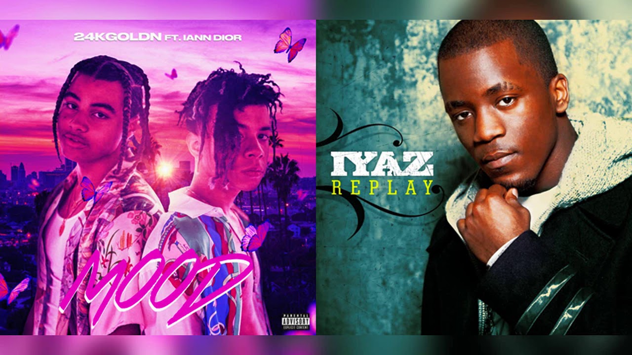 Mood Replay | Mashup of 24kgoldn, Iyaz, iann dior