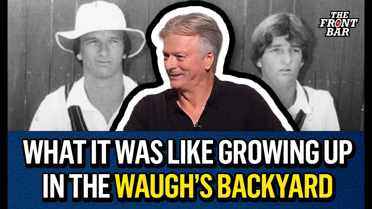 Stories from Steve Waugh and Mark Waugh's childhood | 2025 | The Front Bar | Cricket Show