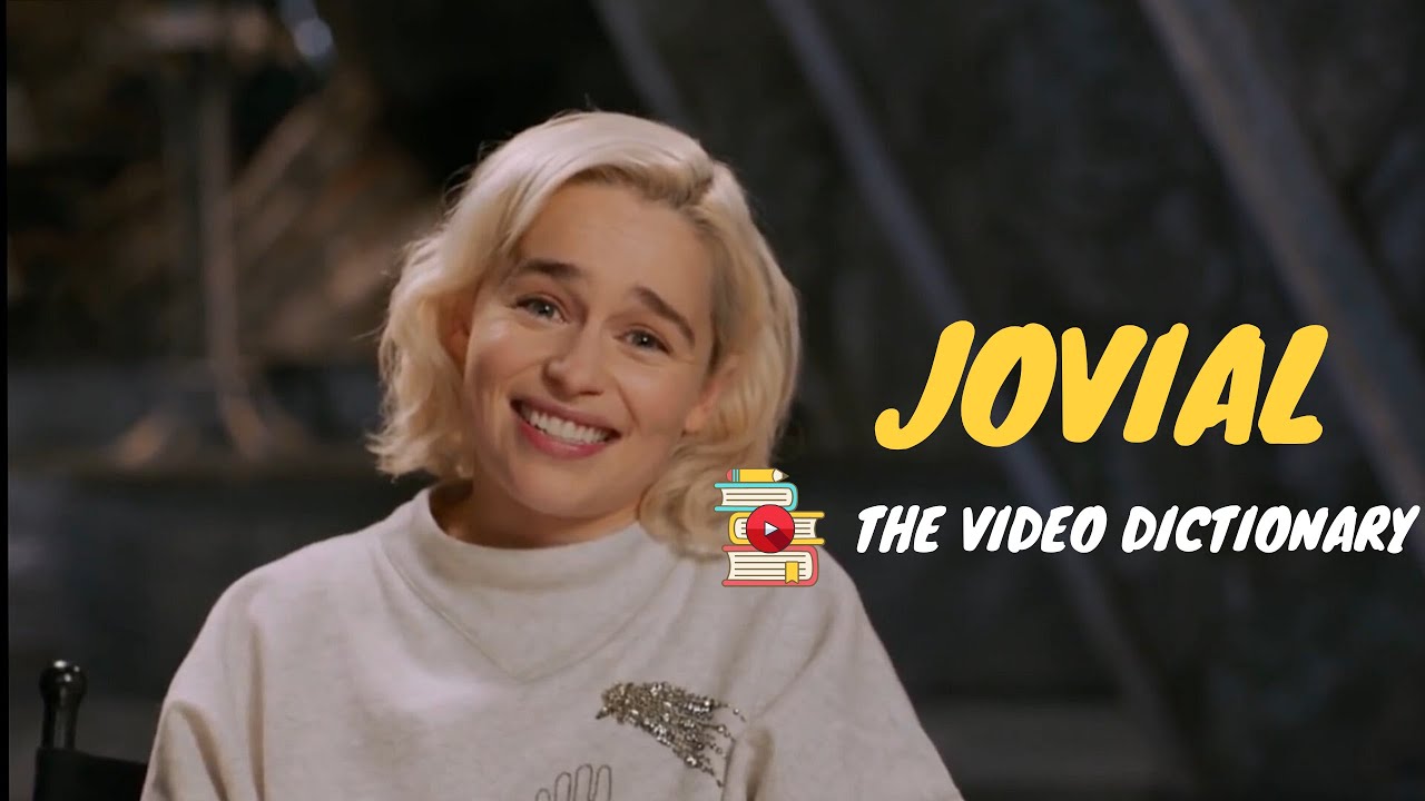 Jovial Definition, Synonyms and Usage - The Video Dictionary