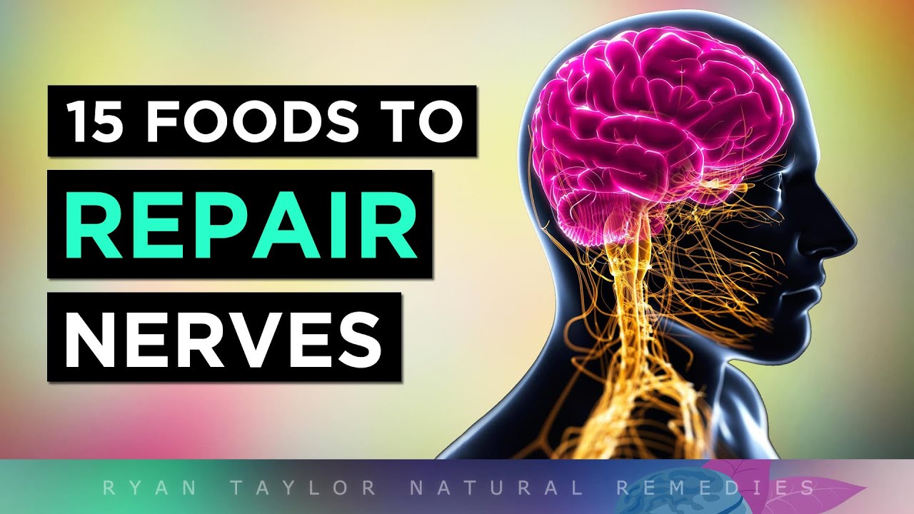 Top 15 Foods To REPAIR Your NERVES (Neuropathy)