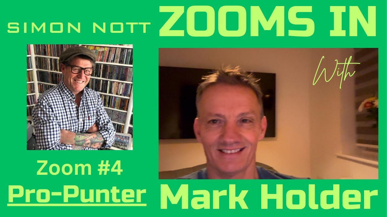 Simon Nott Zooms In #4 with professional punter Mark Holder