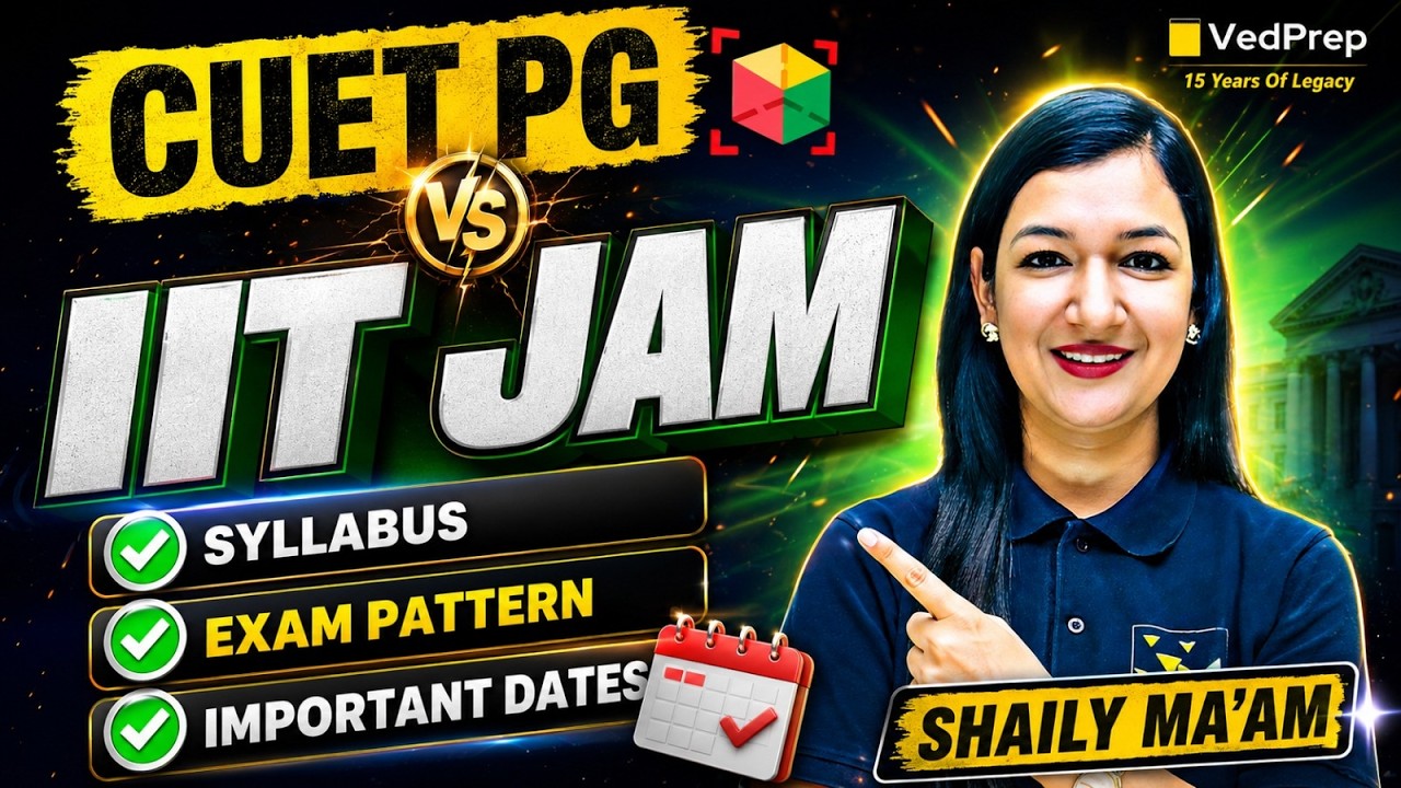 CUET PG vs IIT JAM 2027 🔥 | Syllabus, Exam Pattern, Important Dates & Career Opportunities | VedPrep