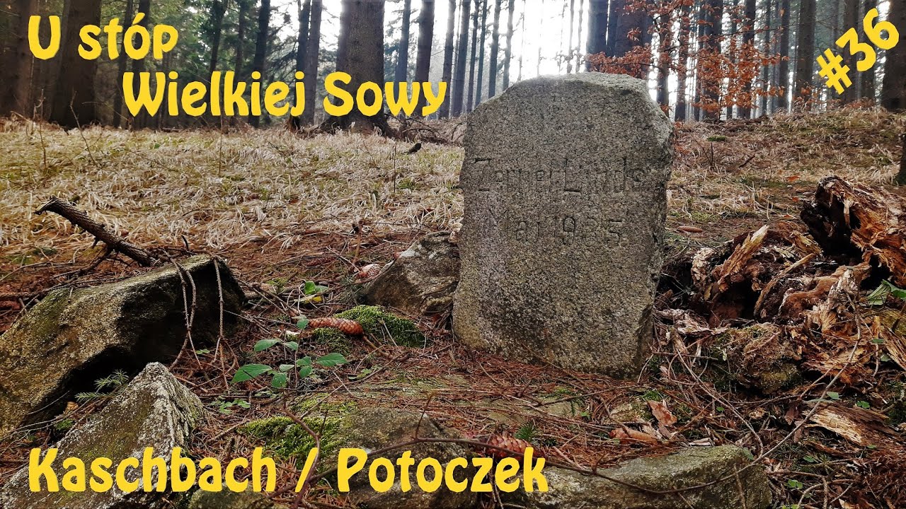 W cieniu Wielkiej Sowy. Pozostałości po wsi Kaschbach / Potoczek | ZN #36
