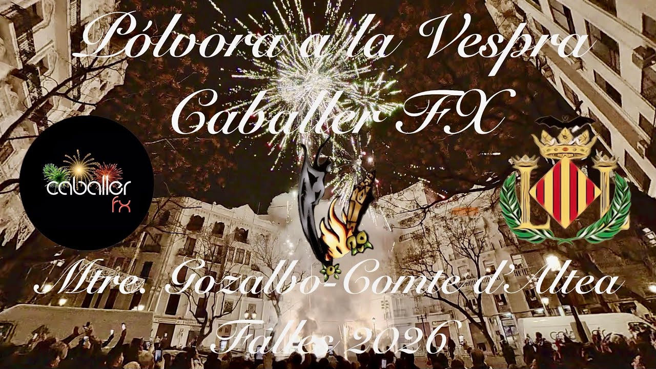 Pólvora a la Vespra a la Falla Mestre Gozalbo-Comte d’Altea Pirotècnia CaballerFX 28/02/26