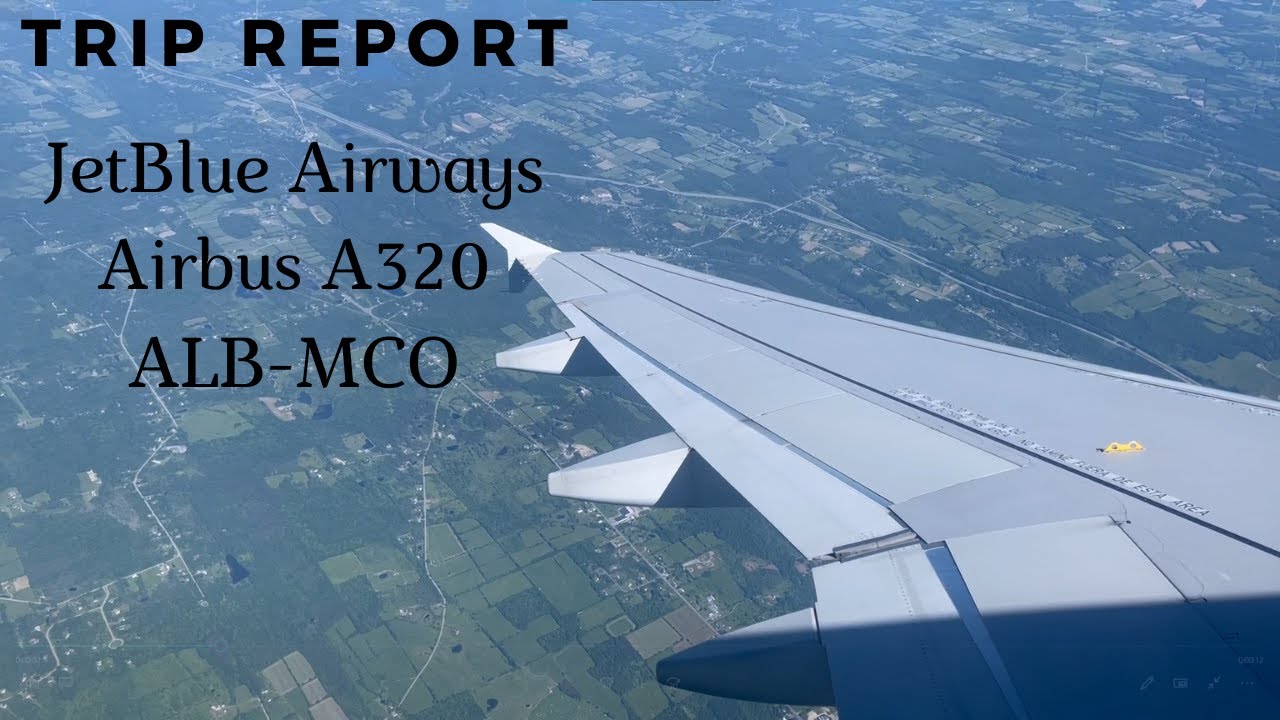 TRIP REPORT | JetBlue Airways - Airbus A320-200 - Albany (ALB) to Orlando (MCO) - Core