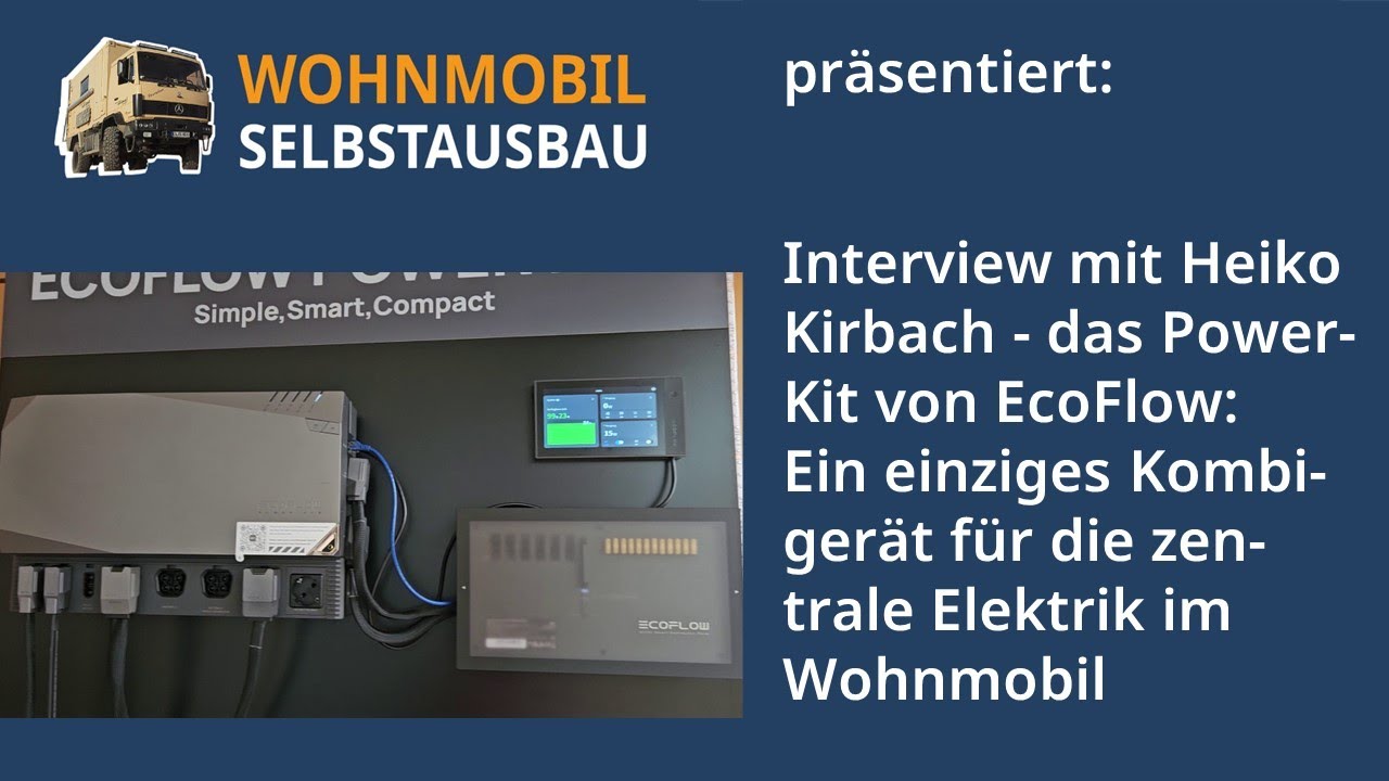 Wohnmobil Selbstausbau präsentiert: EcoFlow Power Kit - zentrale Elektrik im Wohnmobil
