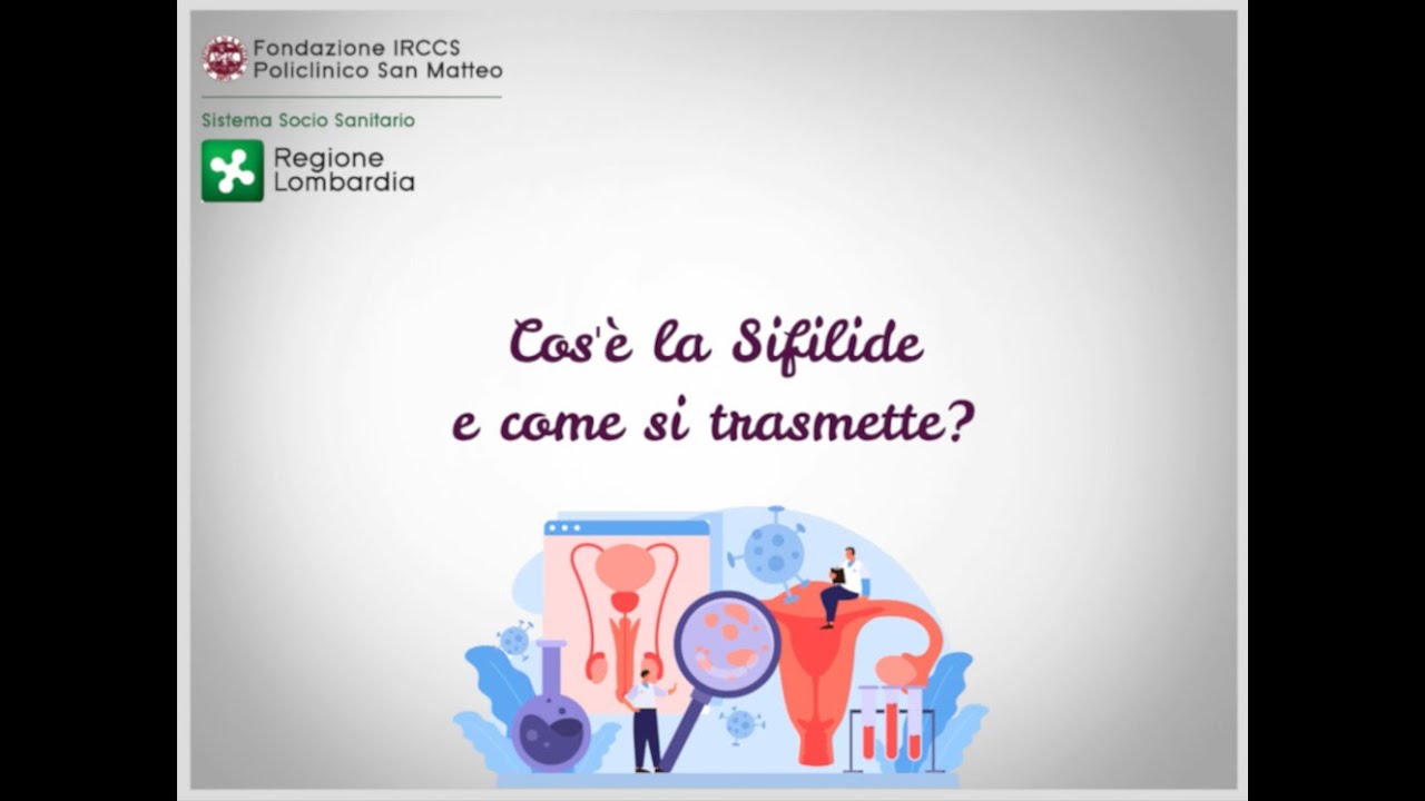 Che cos'&egrave; la Sifilide e come si trasmette?