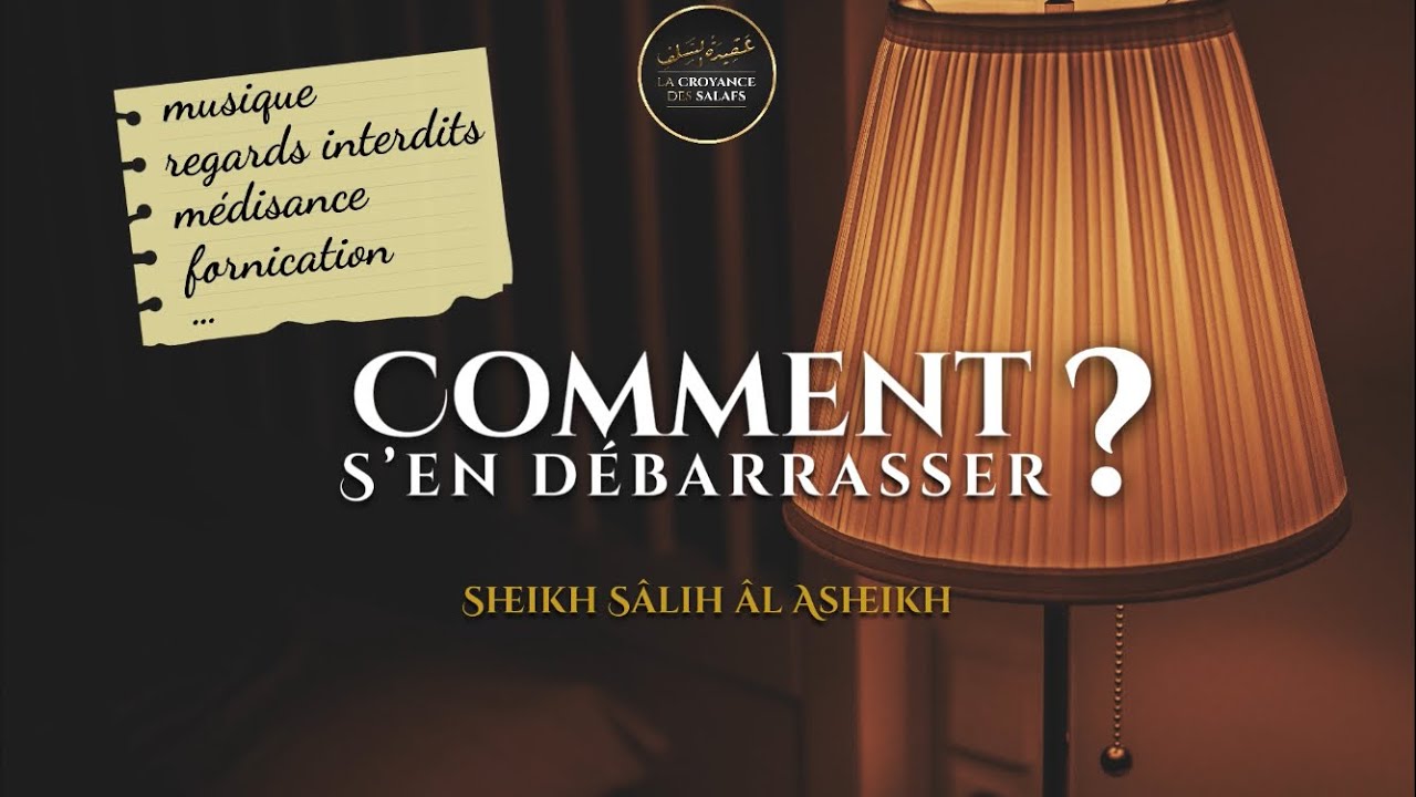 Comment se débarrasser des péchés ? | Sheikh Sâlih Âl Asheikh