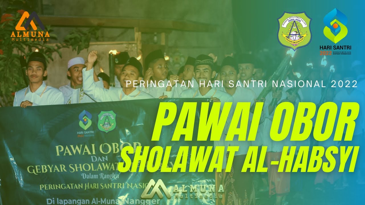 PAWAI OBOR & SHOLAWAT AL-HABSY || HSN 22 || CINEMATIC