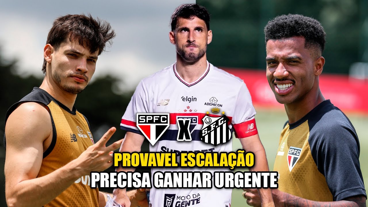 PRÉ-JOGO SÃO PAULO X SANTOS + PROVAVEL ESCALAÇÃO + PRECISA GANAHR URGENTE