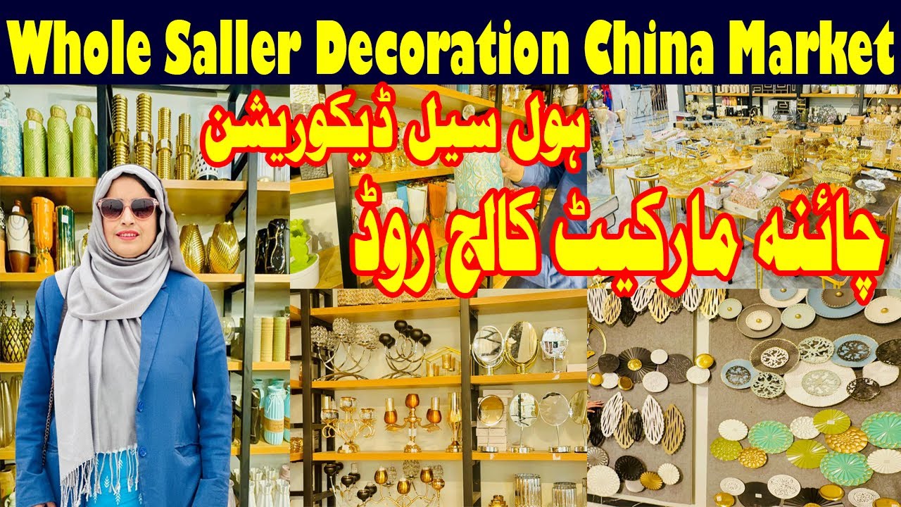 Decoration China Market | Whole Saller Home Decoratin in China Market Rawalpindi | Interior Design |