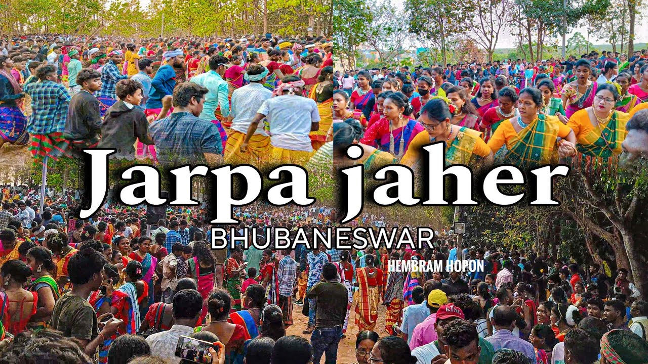 Jarpa Jaher Bhubaneswar 2024 | Bhubaneswar Jarpa Jaher 2024 | Baha Bonga Bhubaneswar 2024