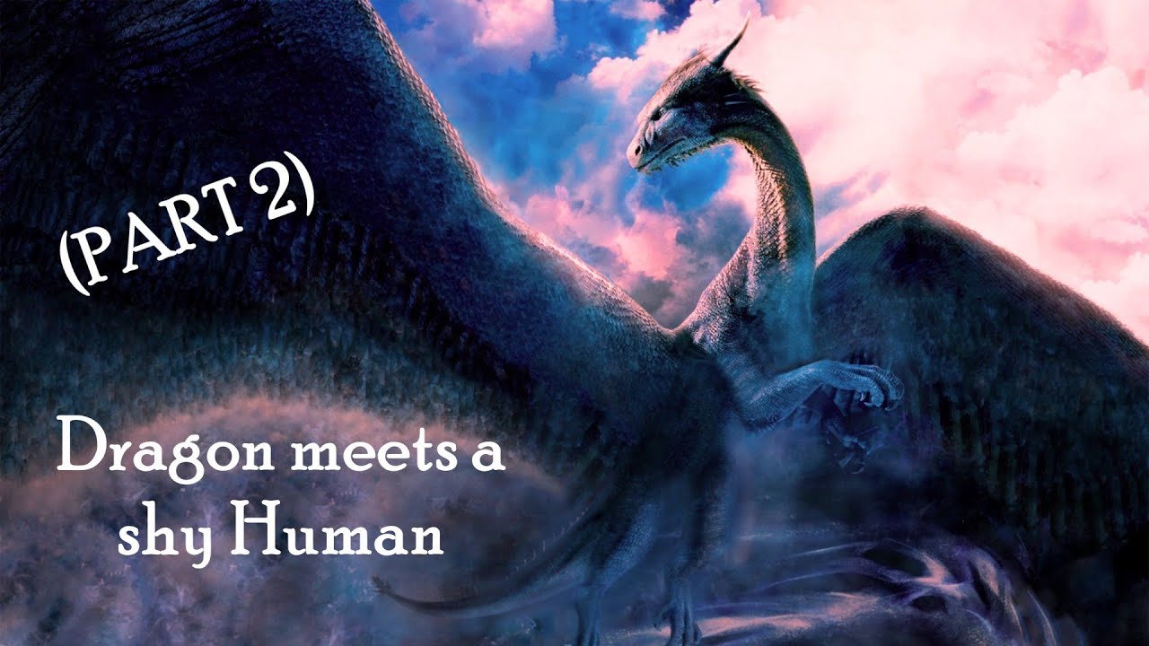 ASMR Dragon meets a shy Human (Part 2) [REQUESTED]