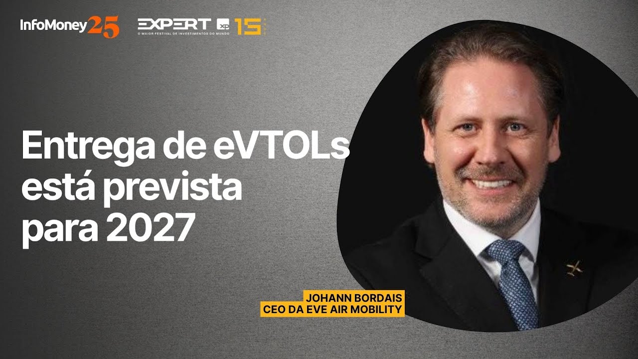 CEO da Eve Air Mobility destaca os desafios globais e estratégias para eVTOLs | Expert XP 2025