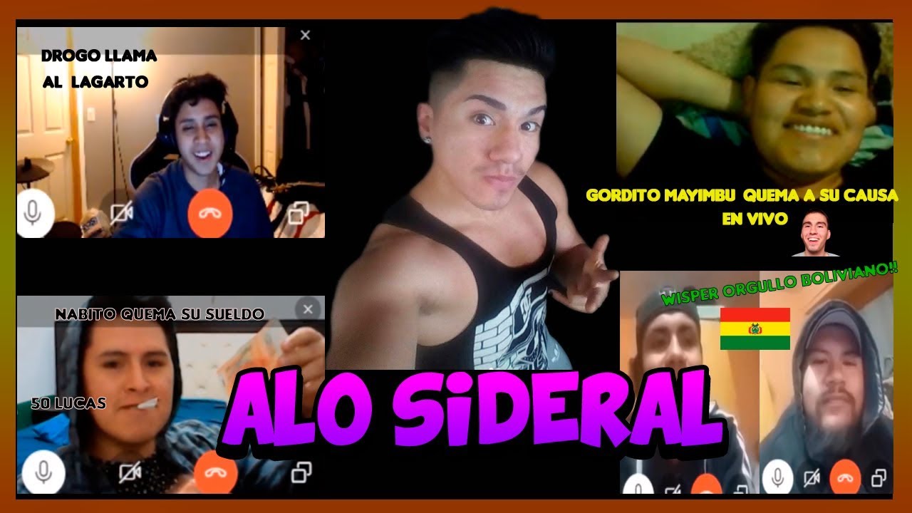 ALO SIDERAL /LE LLAMA UN DROGO/ BOLIVIANOS /MAYIMBU/NABITO QUEMA SU SUELDO