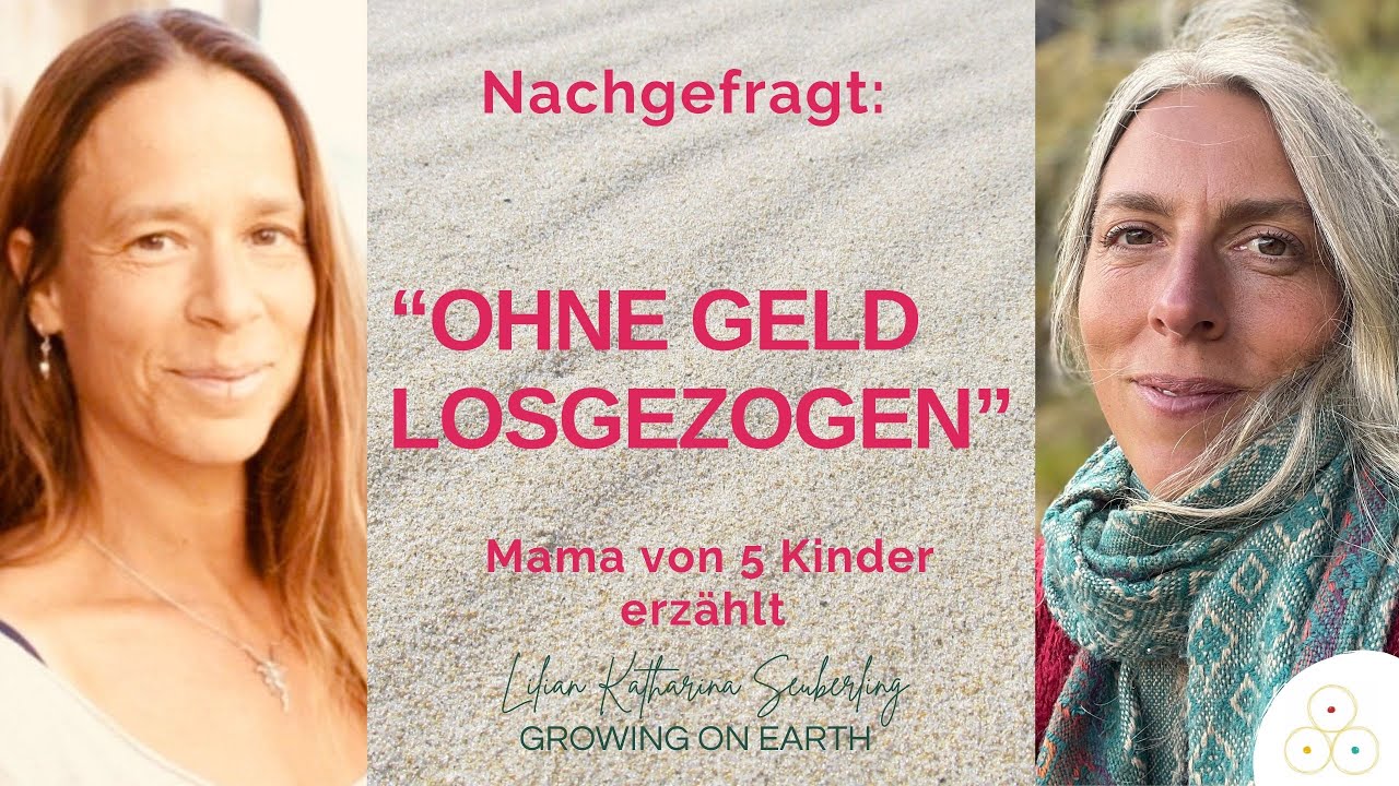 Eine Mutter von fünf Kindern folgt dem Ruf ihrer Seele – und reist ohne Geld. Das hat sie gefunden!