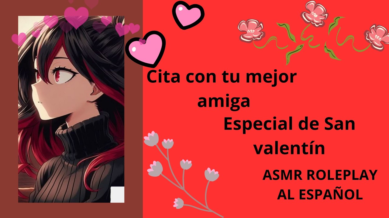 Una cita con tu mejor amiga (Especial de San Valentín)