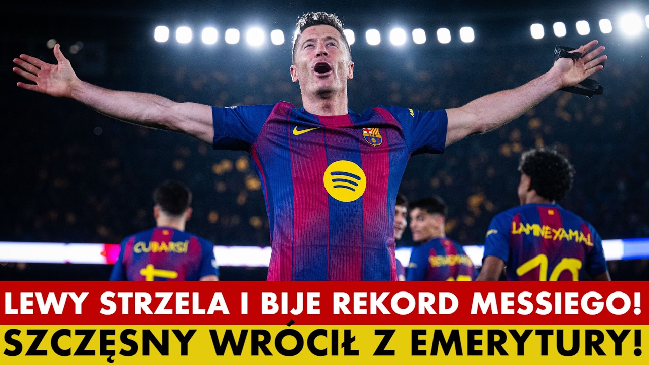 LEWANDOWSKI STRZELA I BIJE REKORD MESSIEGO! SZCZĘSNY WRÓCIŁ Z EMERYTURY! BARCA DEMOLUJE NEWCASTLE!