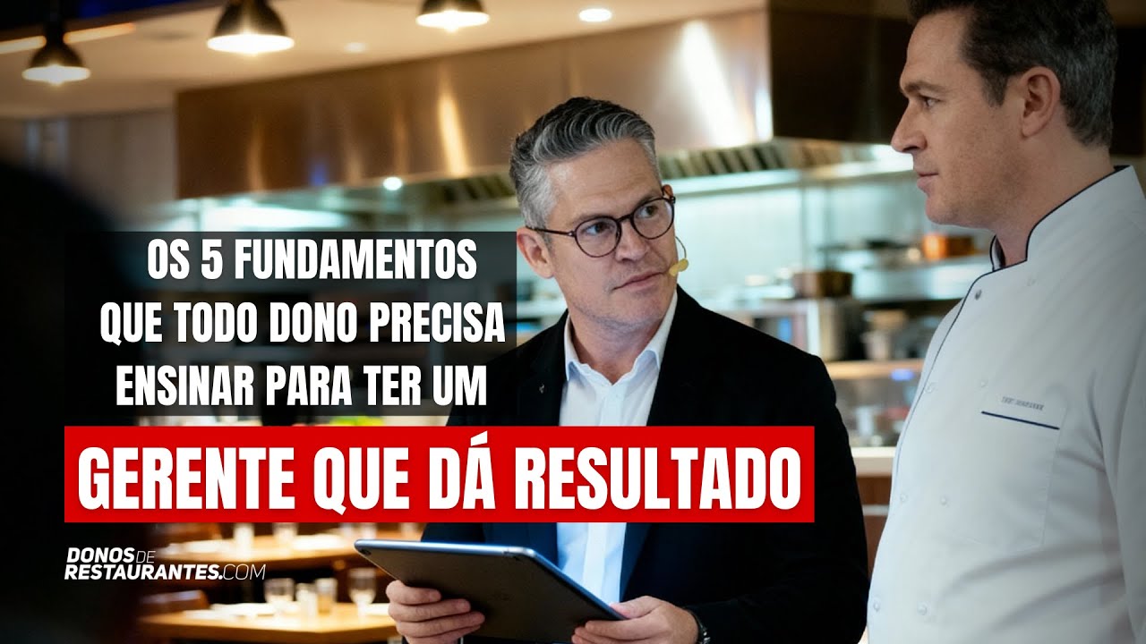 Os 5 Fundamentos que Todo Dono Precisa Ensinar para Ter um Gerente que Dá Resultado