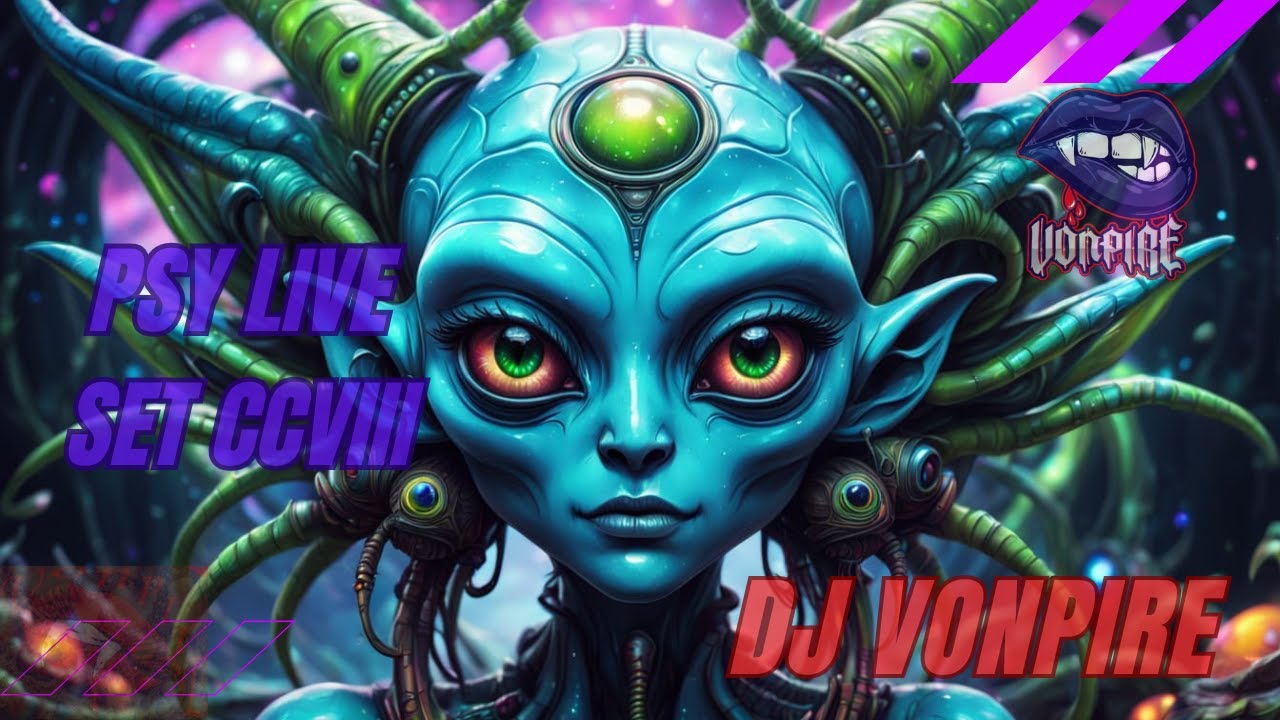 DJ Vonpire - Live PSYTRANCE Set CCVIII