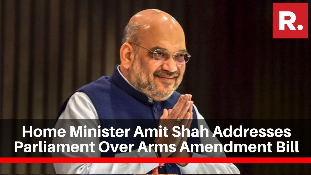 Home Minister Amit Shah Addresses Parliament Over Arms Amendment Bill