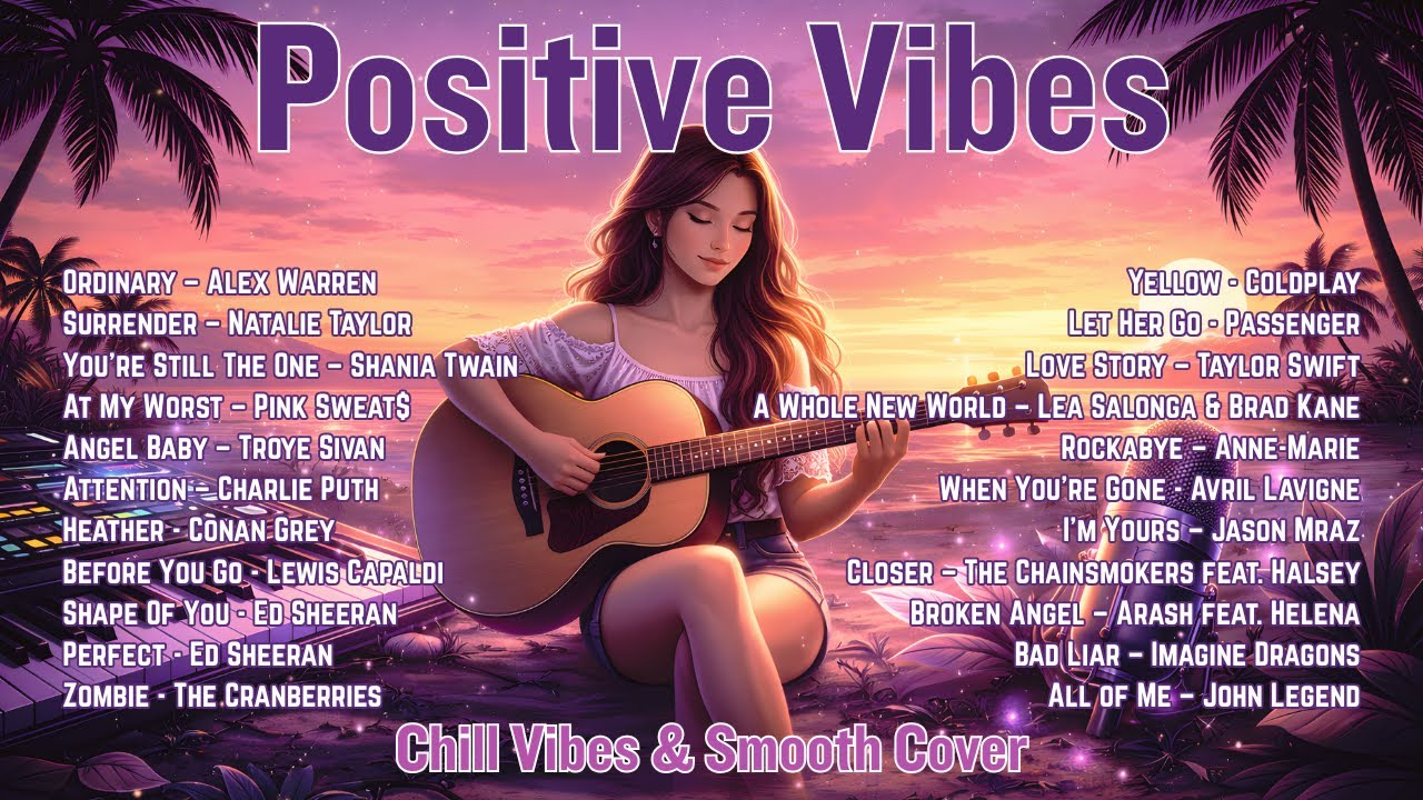 (2026) Positive Vibes Playlist 💗🎧 | New English Songs That Hit Deep – Viral TikTok Tracks