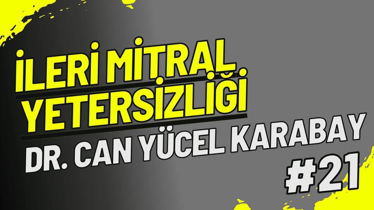 İleri Mitral Yetersizliği Kriterleri
