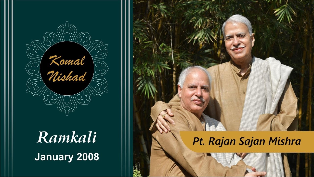 Raag Ramkali | Pt. Rajan Sajan Mishra | Hindustani Classical Vocal | Komal Nishad Baroda | Part 4/6
