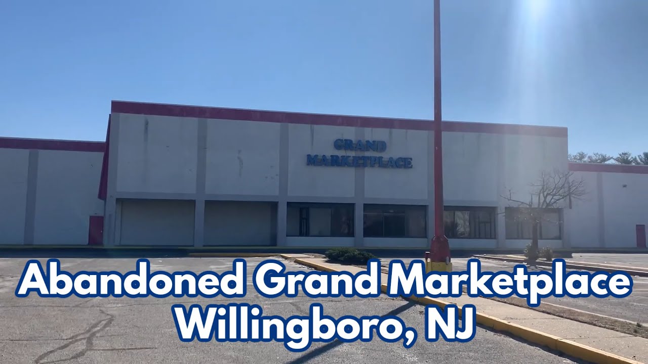 Abandoned Grand Marketplace in Willingboro, NJ