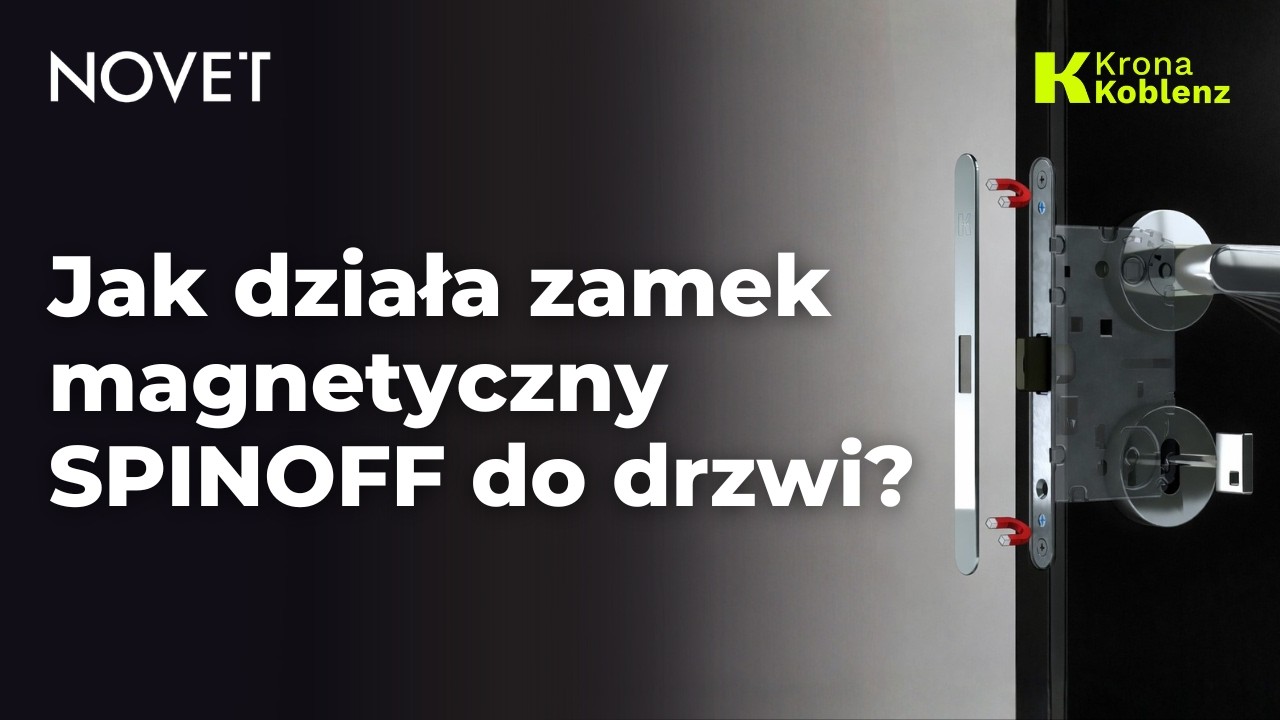 Jak działa zamek magnetyczny SPINOFF do drzwi? - Krona Koblenz | NOVET.EU