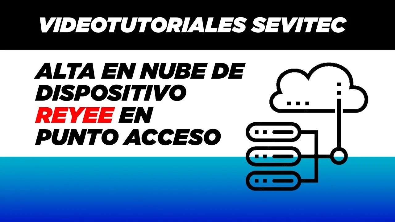 ⚙️ ALTA EN NUBE DISPOSITIVO REYEE PUNTO ACCESO