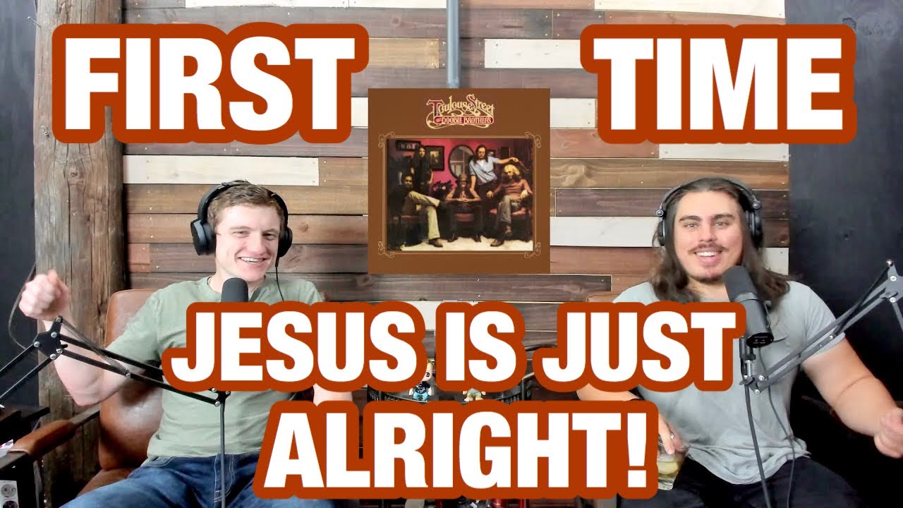 Jesus is Just Alright - The Doobie Brothers | College Students' FIRST TIME REACTION!