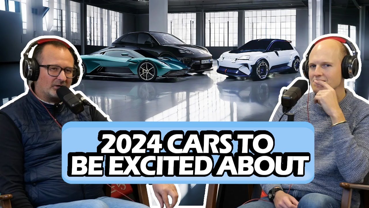 The Cars We Are Most Excited About In 2024 [S6, E62]