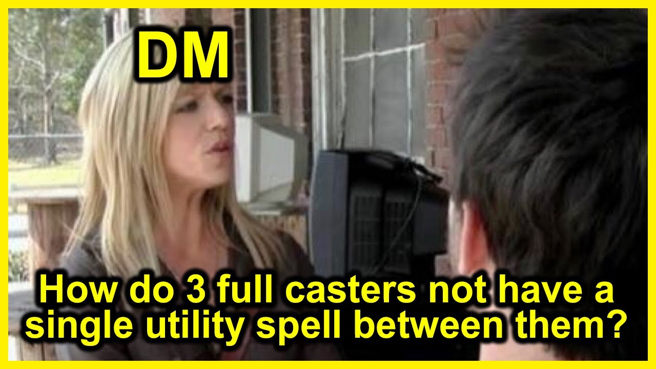 Who needs utility spells | r/DnDMemes [#158]
