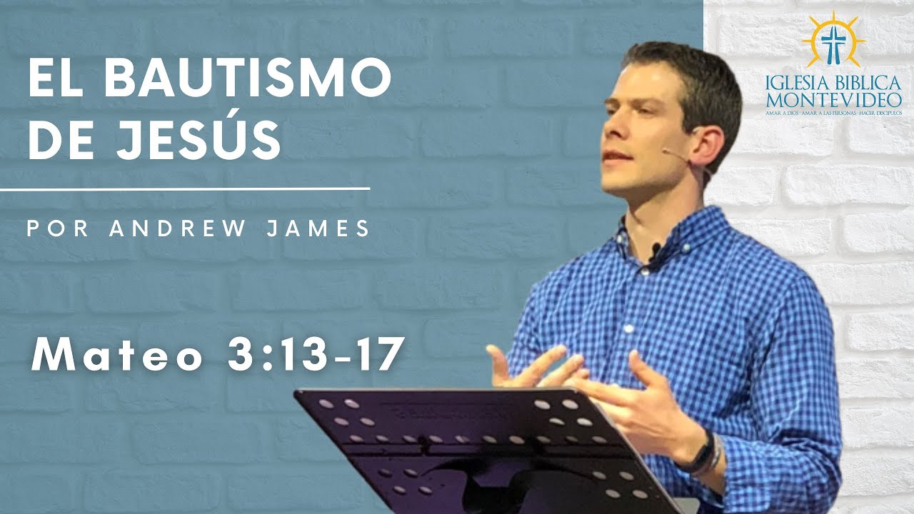 El bautismo de Jesús | Mateo 3:13-17 | Andrew James