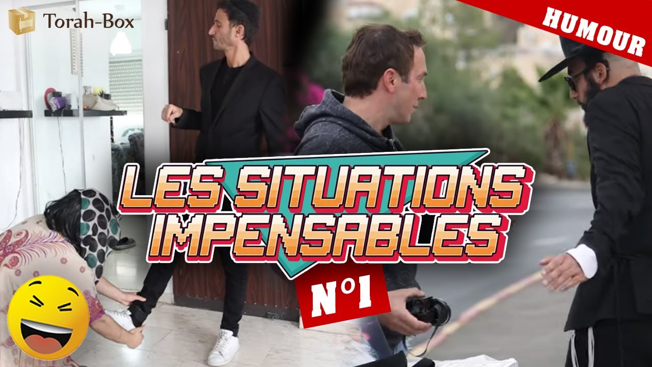 🤣 LES SITUATIONS IMPENSABLES n°1