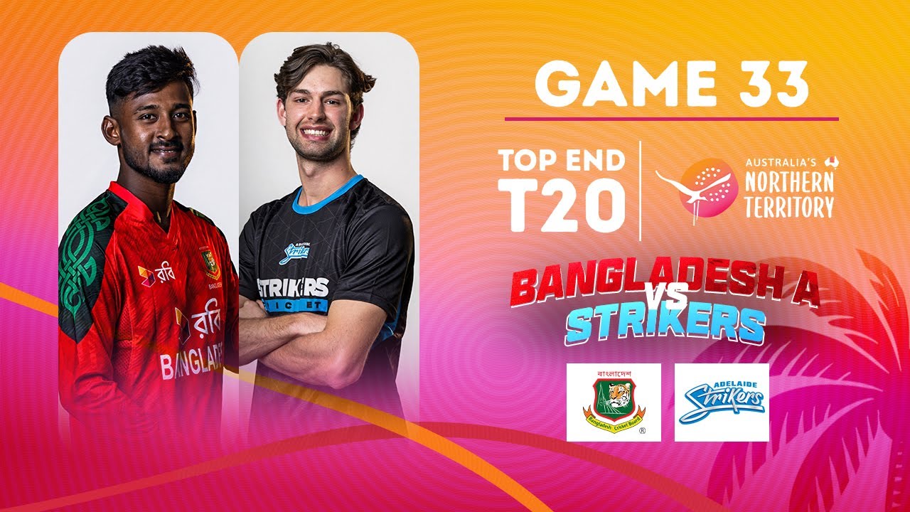 Bangladesh v Adelaide Strikers