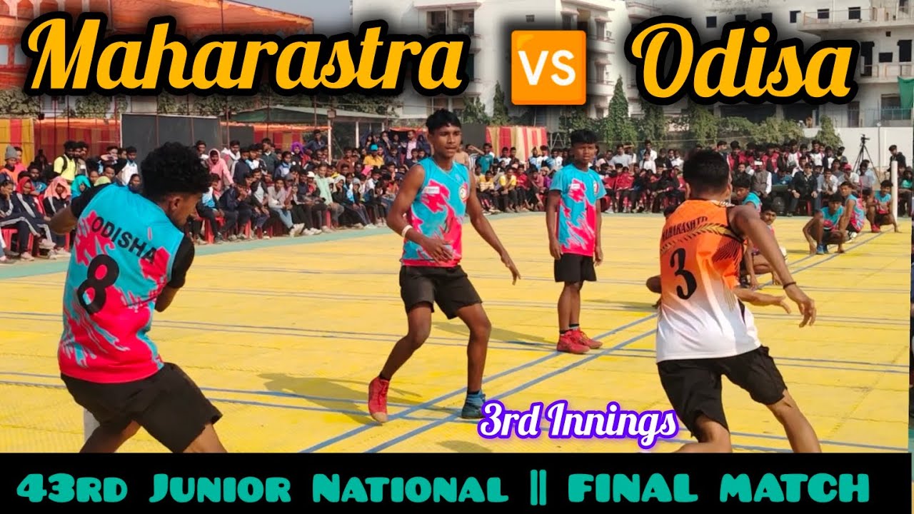 Maharashtra Vs Odisha Kho Kho Match || 3rd Innings || 43rd Junior National Kho Kho Final Match
